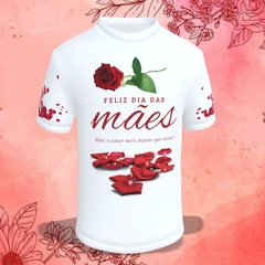 CM09- Camiseta Básica Unissex ou Babylook Feliz Dia das Mães