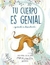 Tu cuerpo es genial