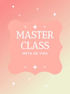 Master Class "Meta de vida"