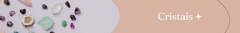 Banner da categoria Cristais