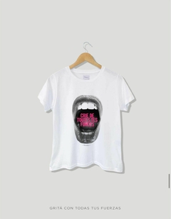 Remera "Grita con todas tus fuerzas"