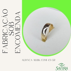 FABRICAÇAO SOB ENCOMENDA ALIANÇA AU18K COM 4.5 GR