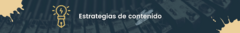 Banner de la categoría Estrategias  de contenido​