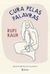 Cura Pelas Palavras | Rupi Kaur