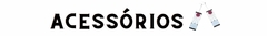 Banner da categoria Acessórios
