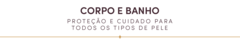 Banner da categoria CORPO E BANHO