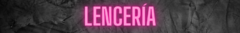 Banner de la categoría Lencería 