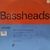 Bassheads ‎– Who Can Make Me Feel Good?
