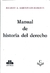 MANUAL DE HISTORIA DEL DERECHO - RABINOVICH BERKMAN Ricardo