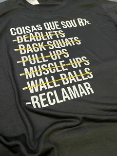 Camiseta Crossfit Coisas que eu sou RX - Reclamar na internet