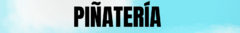 Banner de la categoría PIÑATERIA