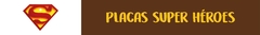 Banner de la categoría Placas Súper Héroe