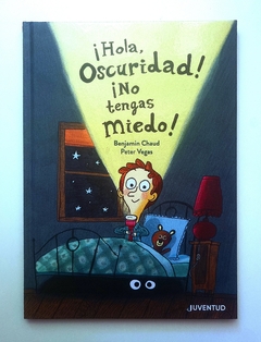 ¡Hola, OSCURIDAD! ¡no tengas MIEDO!