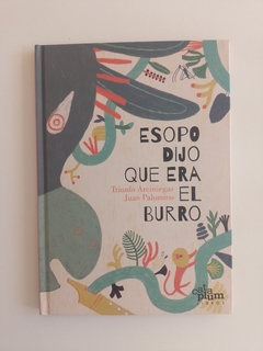 ESOPO DIJO QUE ERA EL BURRO