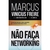 Capa do livro "Não Faça Networking" de Marcus Vinicius Freire, com título em destaque e imagem de um peixe em um aquário.