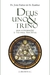 Deus Uno e Trino - Uma introdução à teologia trinitária