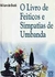 O Livro de Feiticos e Simpatians de Umbanda