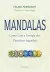 Mandalas: Como Usar a Energia dos Desenhos Sagrados - Celina Fioravanti