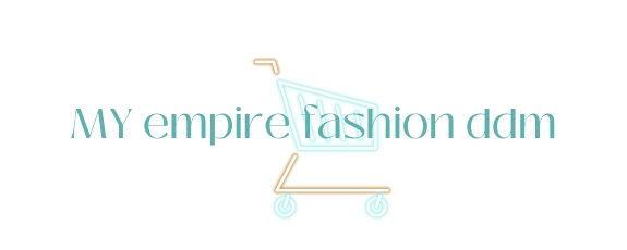 MY empire fashions ddm
