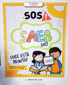 Kit Painel SOS SAEB 2025 – Motivação e criatividade para o grande dia! na internet