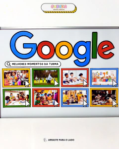 PAINEL GOOGLE MELHORES MOMENTOS DA TURMA - Eureka Recursos Didaticos