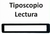 Tiposcopio Lectura