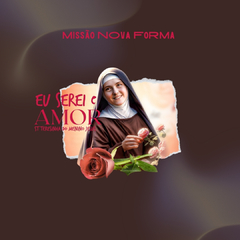 Camiseta “eu serei o amor” de Santa Teresinha