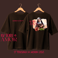 Camiseta “eu serei o amor” de Santa Teresinha - comprar online