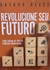Revolucione Seu Futuro - Rosana Alves