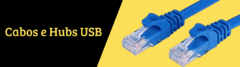 Banner da categoria Cabos e Hubs USB