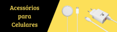 Banner da categoria Acessórios para celulares 