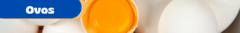 Banner da categoria Ovos