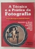 Livro A Técnica e a Prática da Fotografia