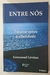 Livro Entre Nós ensaios sobre a alteridade