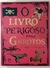 Livro O Livro Perigoso para Garotos