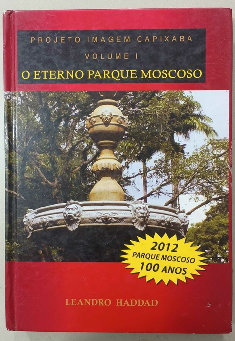 Livro O Eterno Parque Moscoso volume I