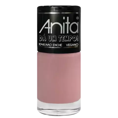 Anita Dá Um Tempo! 1046 Não Enche - Esmalte 10ml