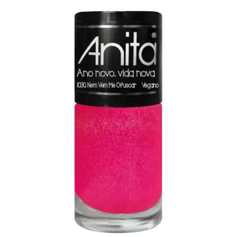 Anita Ano Novo, Vida Nova Nem Vem Me Ofuscar - Esmalte 10ml