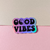 Sticker holo - Good Vibes - comprar online