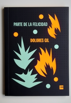 Parte de la felicidad - Dolores Gil