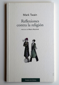 Reflexiones contra la religión - Mark Twain
