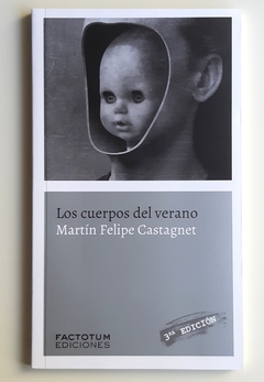 Los cuerpos del verano - Martín Felipe Castagnet