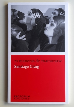 27 maneras de enamorarse - Santiago Craig