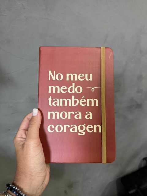 MOLESKINE - NO MEU MEDO TAMBÉM MORA A CORAGEM - TERRACOTA