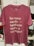 CAMISETA - NO MEU MEDO TAMBÉM MORA A CORAGEM - BORDÔ