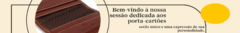 Banner da categoria PORTA CARTÕES