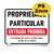 Placa Propriedade Particular Entrada Proibida 40x32cm - 2M