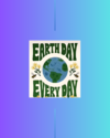 Earth Day - Every Day