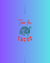 Time For Tacos