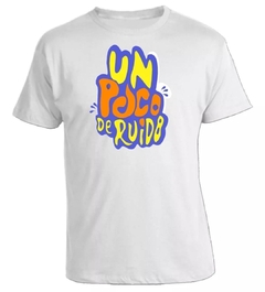 Remera un poco de ruido - comprar online